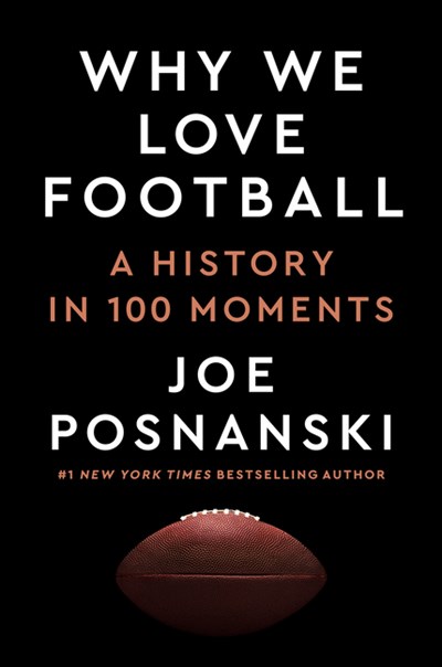  Why We Love Football: A History in 100 Moments